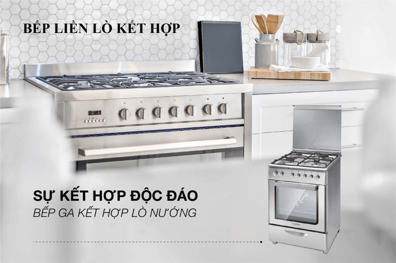 bếp ga liền lò nướng loại nào tốt