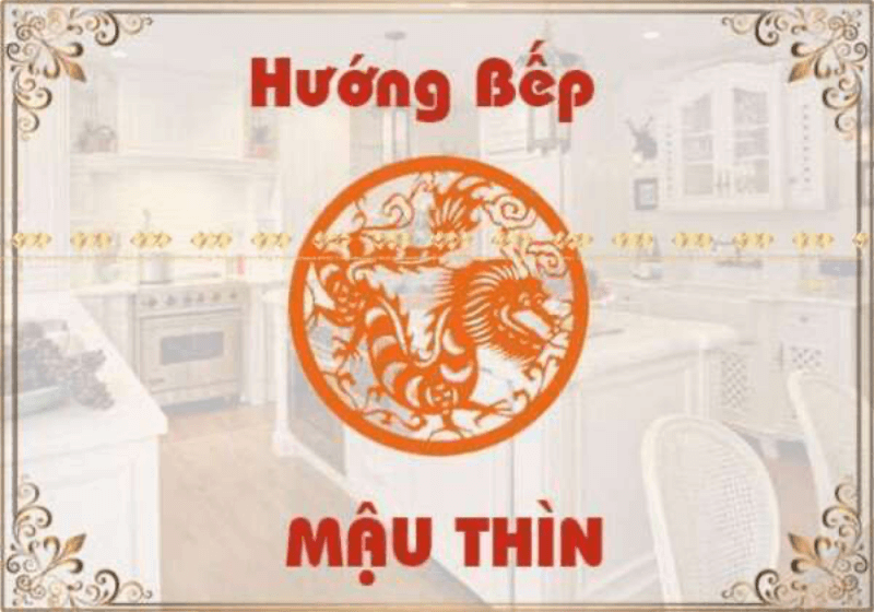 hướng bếp hợp tuổi Mậu Thìn