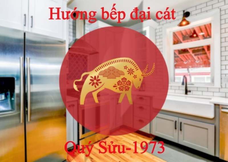 tuổi Quý Sửu đặt bếp hướng nào là tốt nhất