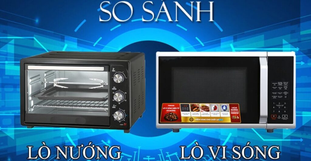 nên mua lò vi sóng hay lò nướng
