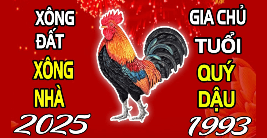 tuổi xông đất hợp tuổi 1993 Quý Dậu