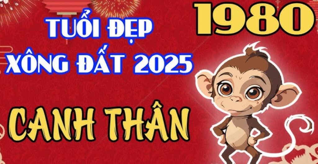 tuổi xông đất phù hợp gia chủ 1980 Canh Thân