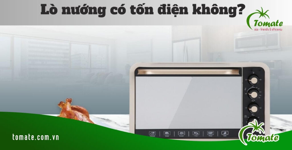 lò nướng có hao điện không