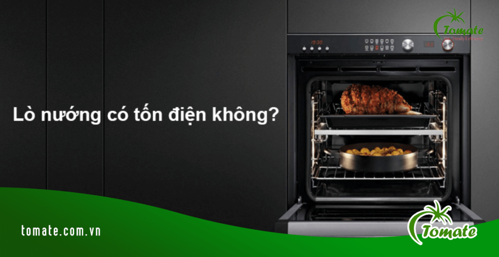 lò nướng có tốn điện không