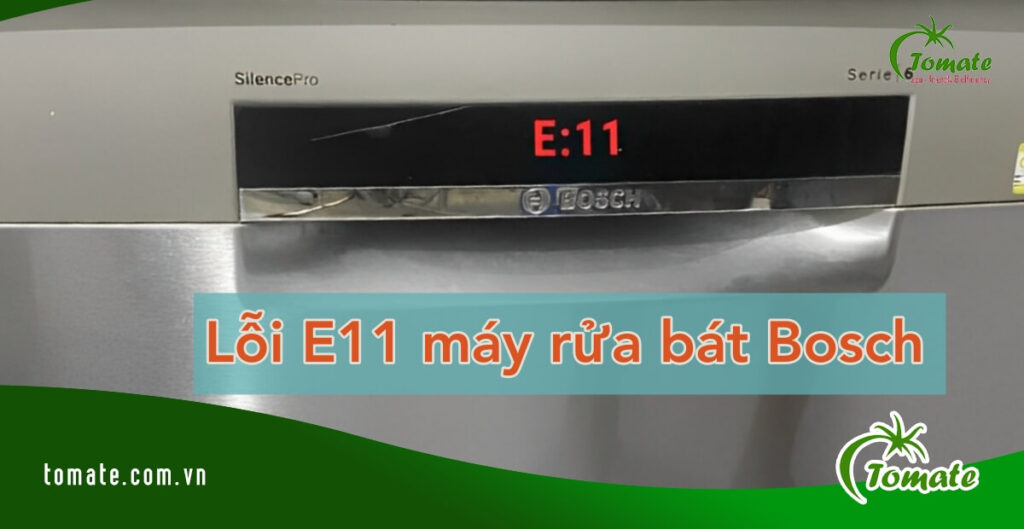 Lỗi E11 máy rửa bát Bosch