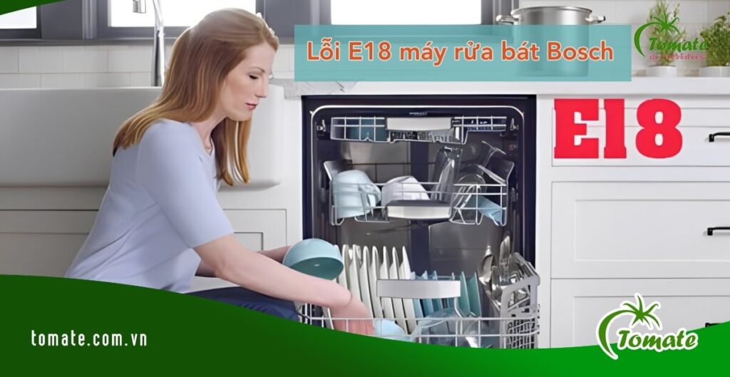 Lỗi E18 máy rửa bát Bosch