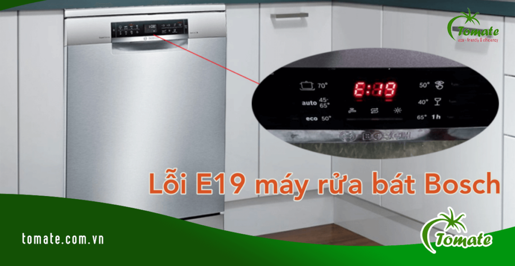 Lỗi E19 máy rửa bát Bosch