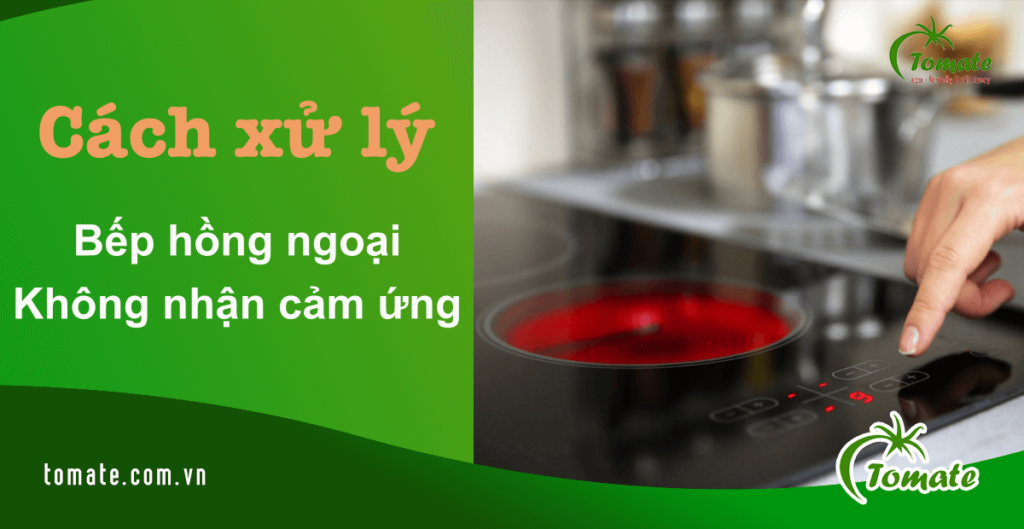 bếp hồng ngoại không nhận cảm ứng
