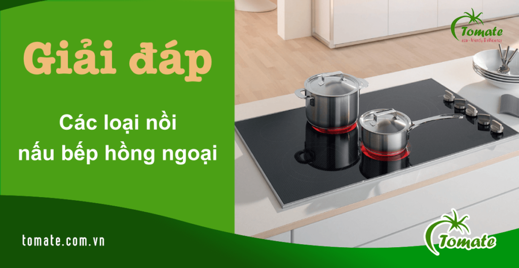 các loại nồi nấu bếp hồng ngoại