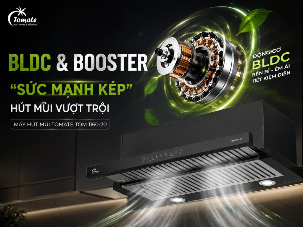 Máy hút mùi Tomate Động cơ BLDC & Booster
